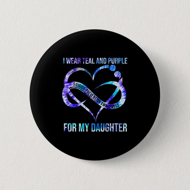 I Wear Teal Purple For Daughter Suicide Prevention 6 Cm Round Badge (Front)
