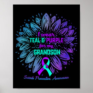 I Wear Teal Purple For Grandson Suicide Prevention Poster