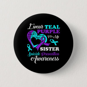 I Wear Teal Purple For My Sister Suicide Preventio 6 Cm Round Badge