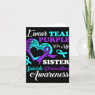 I Wear Teal Purple For My Sister Suicide Preventio Card