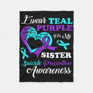 I Wear Teal Purple For My Sister Suicide Preventio Fleece Blanket