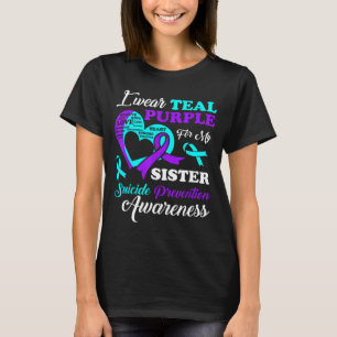 I Wear Teal Purple For My Sister Suicide Preventio T-Shirt