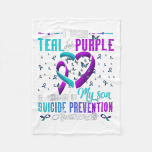 I Wear Teal Purple For My Son Suicide Prevention A Fleece Blanket