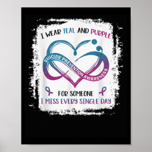 I Wear Teal Purple For Someone I Miss Every Single Poster
