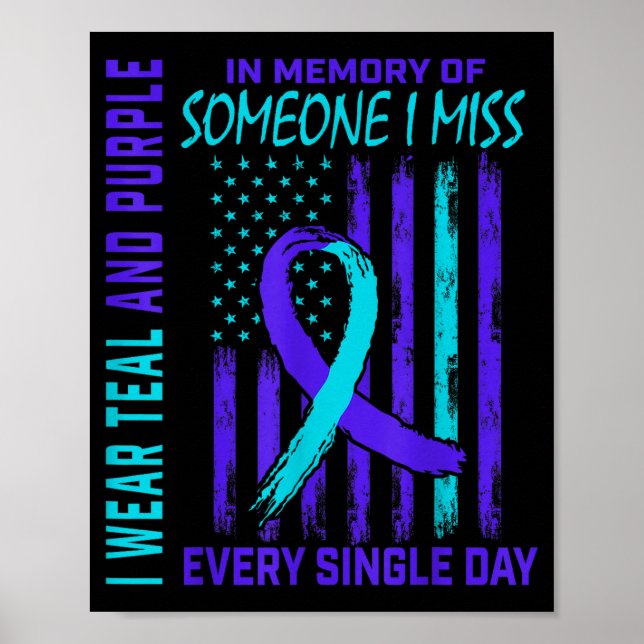 I Wear Teal Purple For Someone I Miss Suicide Awar Poster (Front)