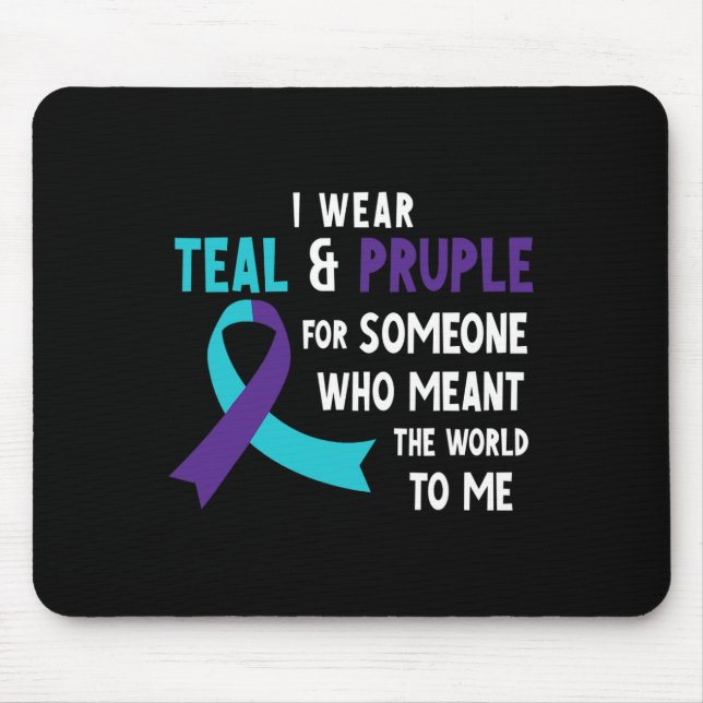 I Wear Teal Purple For Someone Suicide Prevention  Mouse Mat (Front)