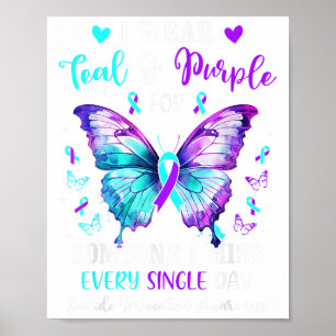 I Wear Teal Purple For Someone Suicide Prevention  Poster