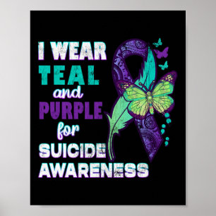 I Wear Teal Purple for Suicide Awareness You Matte Poster