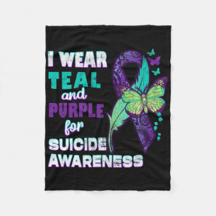 I Wear Teal Purple For Suicide Awareness You Probl Fleece Blanket