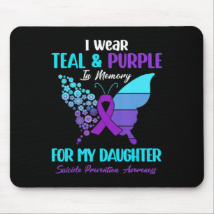 I Wear Teal Purple In Memory Of Daughter Suicide P Mouse Mat