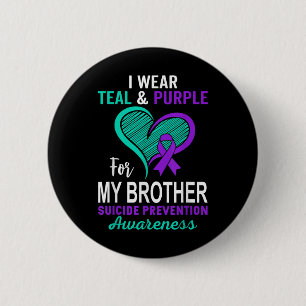 I Wear Teal Purple In Memory Of My Brother Suicide 6 Cm Round Badge