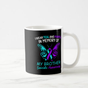 I Wear Teal Purple In Memory Of My Brother Suicide Coffee Mug