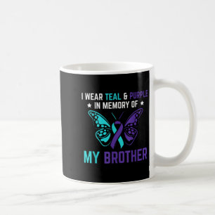 I Wear Teal Purple In Memory Of My Brother Suicide Coffee Mug