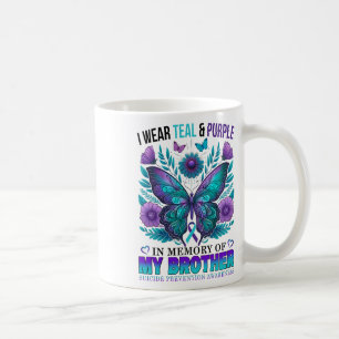 I Wear Teal Purple In Memory Of My Brother Suicide Coffee Mug