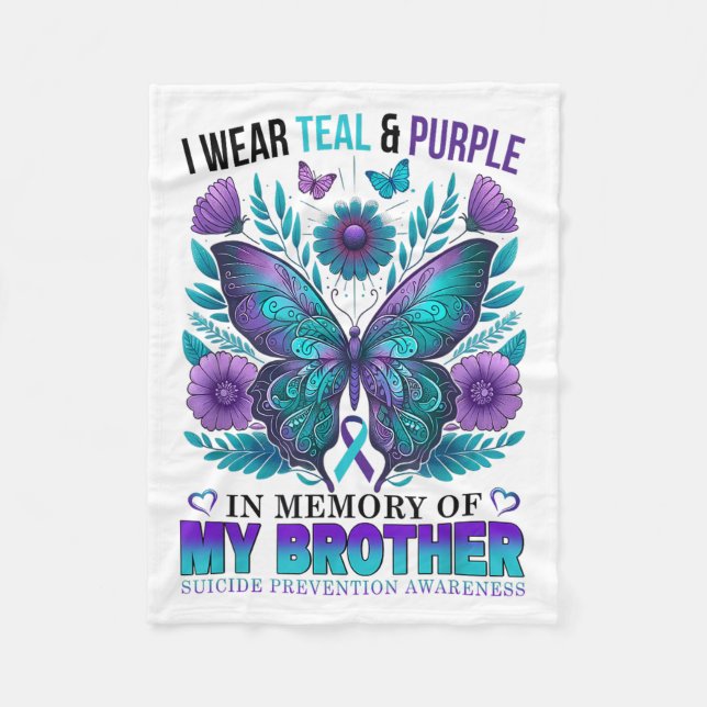 I Wear Teal Purple In Memory Of My Brother Suicide Fleece Blanket (Front)