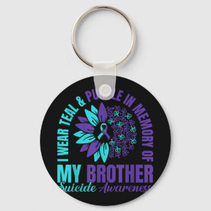 I Wear Teal Purple In Memory Of My Brother Suicide Key Ring
