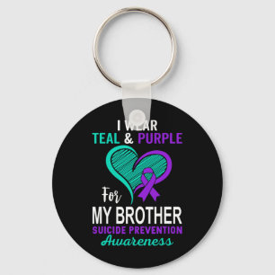I Wear Teal Purple In Memory Of My Brother Suicide Key Ring