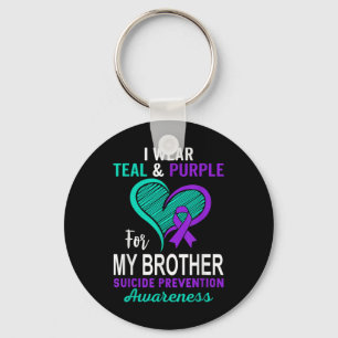 I Wear Teal Purple In Memory Of My Brother Suicide Key Ring