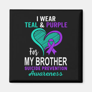 I Wear Teal Purple In Memory Of My Brother Suicide Magnet
