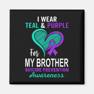 I Wear Teal Purple In Memory Of My Brother Suicide Magnet