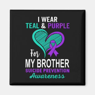 I Wear Teal Purple In Memory Of My Brother Suicide Magnet
