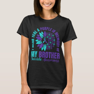 I Wear Teal Purple In Memory Of My Brother Suicide T-Shirt
