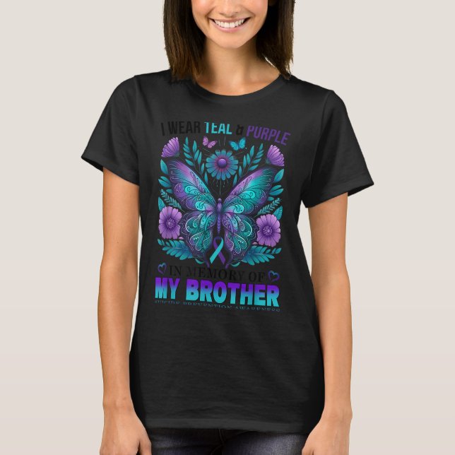I Wear Teal Purple In Memory Of My Brother Suicide T-Shirt (Front)