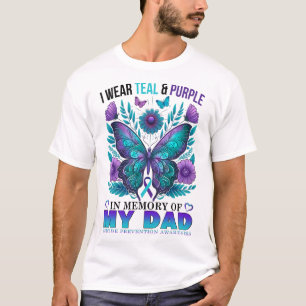 I Wear Teal Purple In Memory Of My Dad Suicide Awa T-Shirt