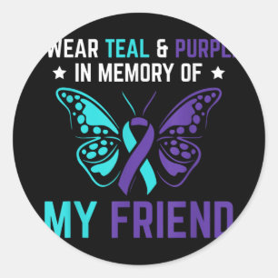 I Wear Teal Purple In Memory Of My Friend Suicide Classic Round Sticker