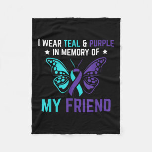 I Wear Teal Purple In Memory Of My Friend Suicide Fleece Blanket