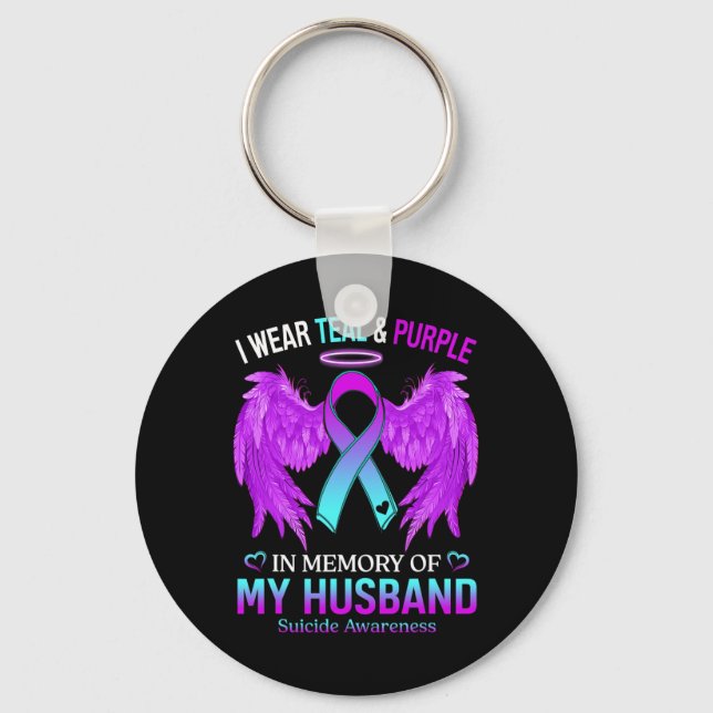 I Wear Teal Purple In Memory Of My Husband Suicide Key Ring (Front)