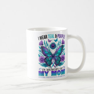 I Wear Teal Purple In Memory Of My Mum Suicide Awa Coffee Mug