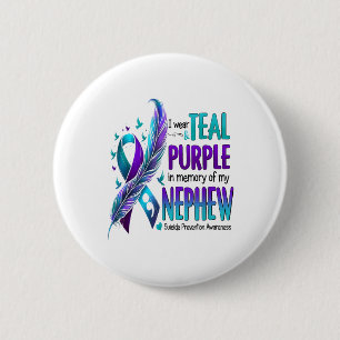 I Wear Teal Purple In Memory Of My Nephew Suicide 6 Cm Round Badge