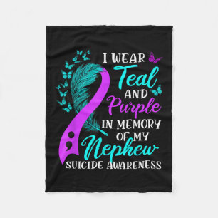 I Wear Teal Purple In Memory Of My Nephew Suicide Fleece Blanket