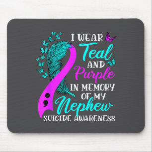 I Wear Teal Purple In Memory Of My Nephew Suicide Mouse Mat