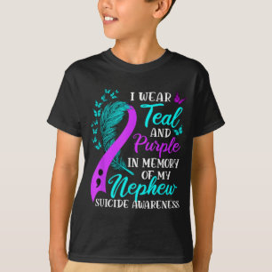 I Wear Teal Purple In Memory Of My Nephew Suicide T-Shirt