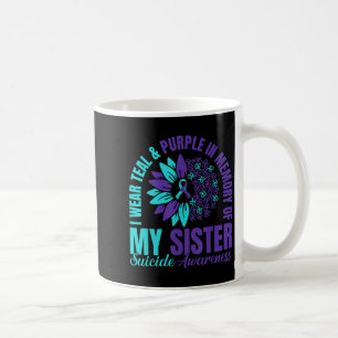 I Wear Teal Purple In Memory Of My Sister Suicide Coffee Mug