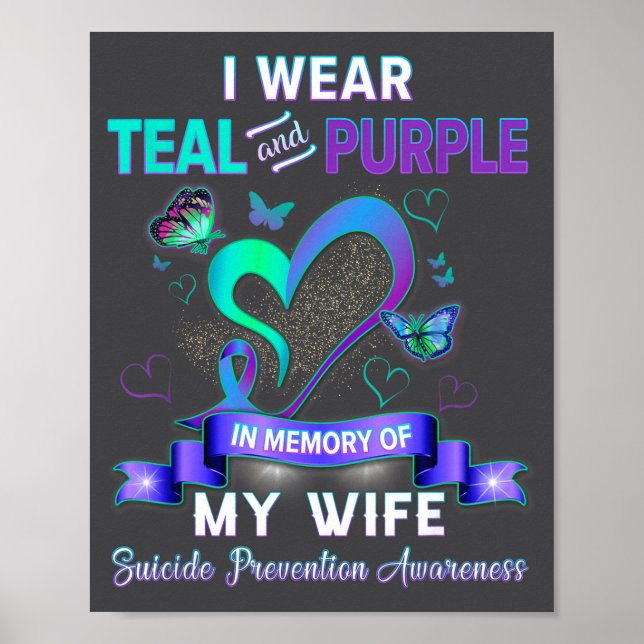 I Wear Teal Purple In Memory Of My Wife Suicide Pr Poster (Front)