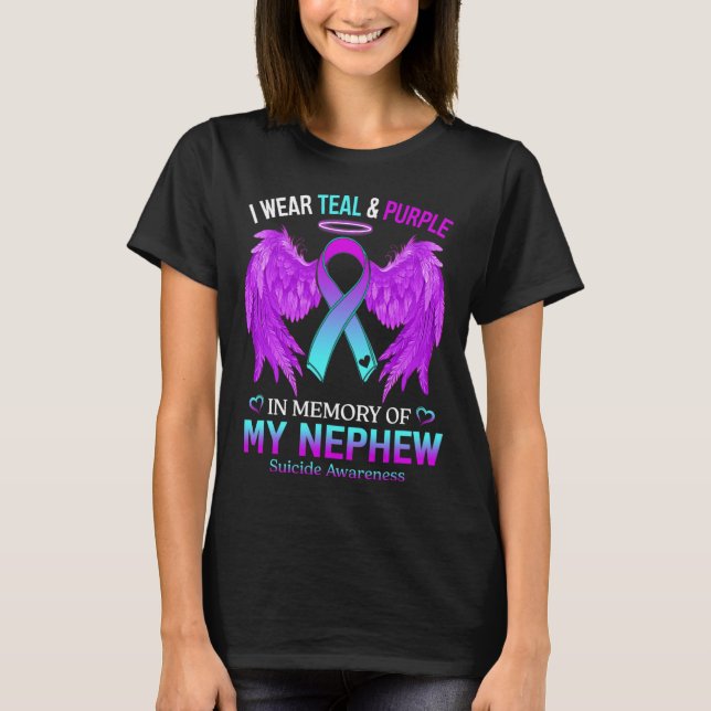I Wear Teal Purple In Memory Of Nephew Suicide Awa T-Shirt (Front)
