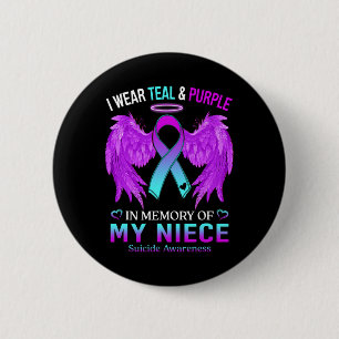 I Wear Teal Purple In Memory Of Niece Suicide Awar 6 Cm Round Badge