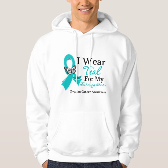 I Wear Teal Ribbon Daughter Ovarian Cancer Hoodie (Front)