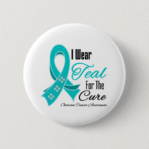 I Wear Teal Ribbon For The Cure Ovarian Cancer 6 Cm Round Badge