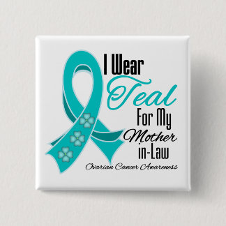 I Wear Teal Ribbon Ovarian Cancer Mother-in-Law 15 Cm Square Badge