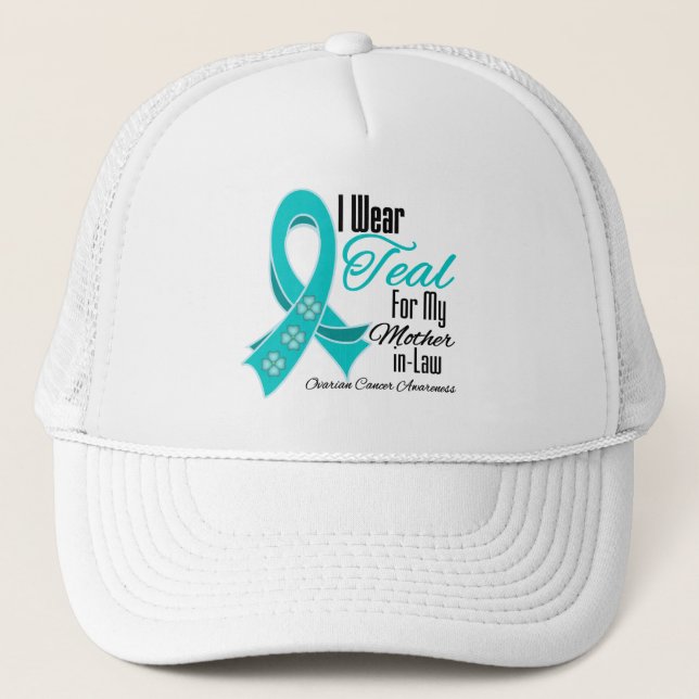 I Wear Teal Ribbon Ovarian Cancer Mother-in-Law Trucker Hat (Front)