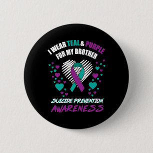 I Wear Tealandpurple For My Brother Suicide Preven 6 Cm Round Badge