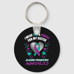 I Wear TealandPurple For My Sister Suicide Prevent Key Ring