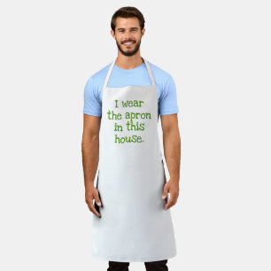 I Wear the Apron in this House - Funny Apron