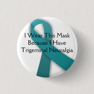 I Wear This Mask Because I Have TN 3 Cm Round Badge