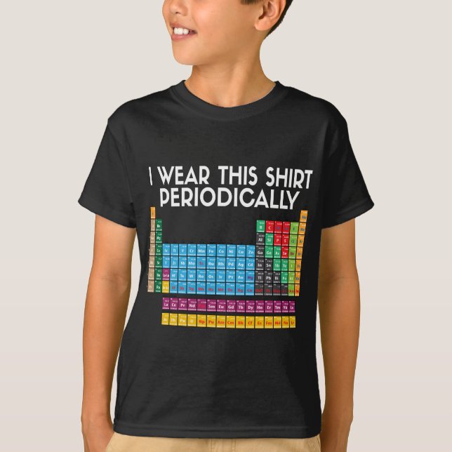 I Wear This Periodically T-Shirt (Front)