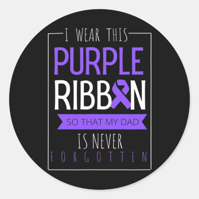 I Wear This Purple Ribbon For Dad Overdose Awarene Classic Round Sticker (Front)